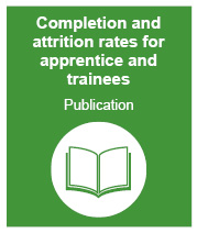 link to access the latest completion and attrition rates for apprentices and trainees publication