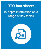 rto fact sheets with in-depth information on a range of key topics